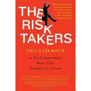  The Risk Takers 16 Top Entrepreneurs Share Their 