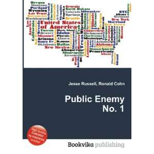  Public Enemy No. 1 Ronald Cohn Jesse Russell Books