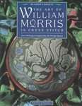 The Art of William Morris Cross Stitch Over 40 Projects Inspired by 