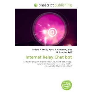  Internet Relay Chat bot (9786133811362) Books