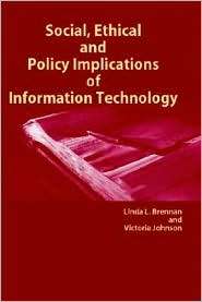 Social, Ethical and Policy Implications of Information Technology 