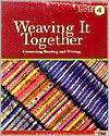 Weaving It Together 4 (Weaving It Together Series) Connecting Reading 