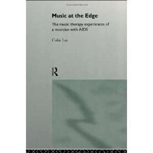  Music at the Edge The Music Therapy Experiences of a 