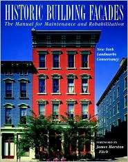 Historic Building Facades The Manual for Maintenance and 