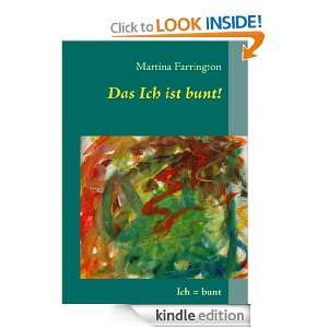 Das Ich ist bunt (German Edition) Martina Farrington  