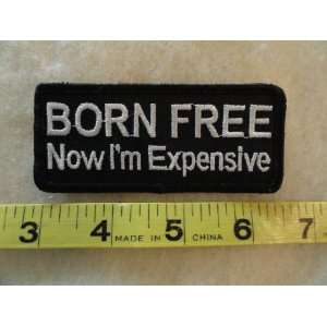 Born Free   Now Im Expensive Patch