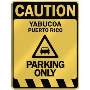   YABUCOA PARKING ONLY  PARKING SIGN PUERTO RICO