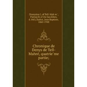   Jacobites, d. 845,Chabot, Jean Baptiste, 1860 1948 Dionysius I Books