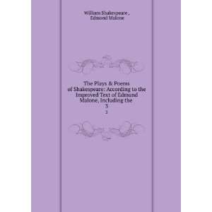   Malone, Including the . 3 Edmond Malone William Shakespeare  Books