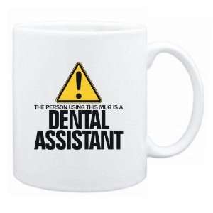   Using This Mug Is A Dental Assistant  Mug Occupations