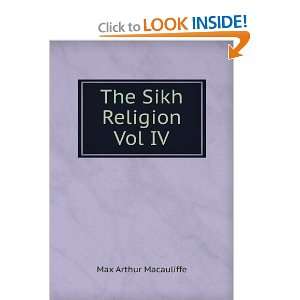 The Sikh Religion Vol IV Max Arthur Macauliffe  Books
