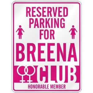   RESERVED PARKING FOR BREENA 