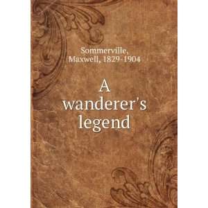  A wanderers legend, Maxwell Sommerville Books