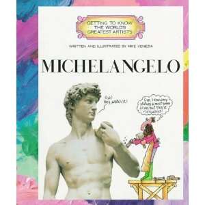  Michelangelo (Getting to Know the Worlds Greatest Artists 