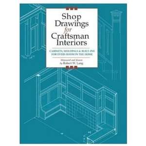 com Shop Drawings for Craftsman Interiors Cabinets, Moldings & Built 