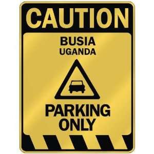   CAUTION BUSIA PARKING ONLY  PARKING SIGN UGANDA