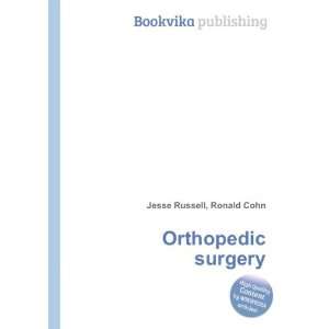 Orthopedic surgery Ronald Cohn Jesse Russell Books
