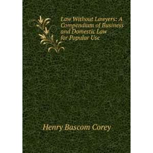  Law Without Lawyers A Compendium of Business and Domestic Law 