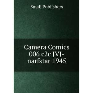  Camera Comics 006 c2c JVJ narfstar 1945 Small Publishers 