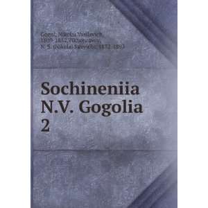   1809 1852,Tikhonravov, N. S. (Nikolai Savvich), 1832 1893 Gogol Books