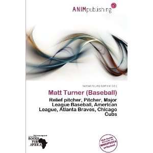   Matt Turner (Baseball) (9786137087763) Norton Fausto Garfield Books