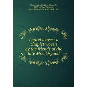   of the late Mrs. Osgood. Mary E. Griswold, Rufus W. Hewitt Books