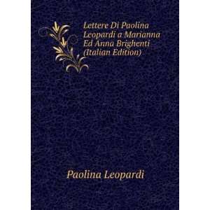   Marianna Ed Anna Brighenti (Italian Edition) Paolina Leopardi Books