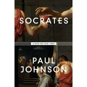    Socrates A Man for Our Times [Hardcover] Paul Johnson Books
