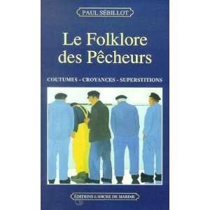    Le Folklore des pêcheurs (9782841411085) Sebillot Paul Books