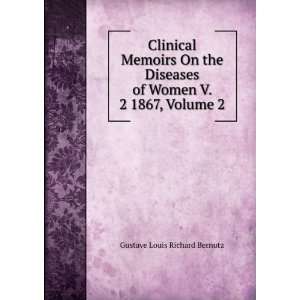  Clinical Memoirs On the Diseases of Women V. 2 1867 
