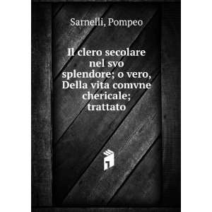   vita comvne chericale; trattato Pompeo Sarnelli  Books