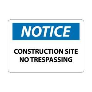 N162P   Notice, Construction Site No Trespassing, 7 X 10, Pressure 