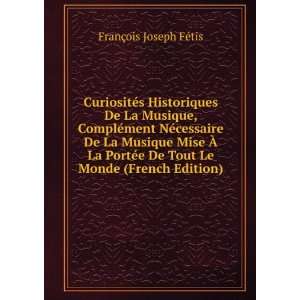   PortÃ©e De Tout Le Monde (French Edition) FranÃ§ois Joseph FÃ