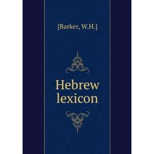  Hebrew lexicon W.H.] [Barker Books