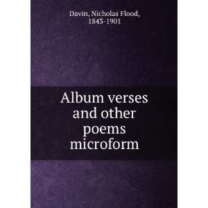   and other poems microform Nicholas Flood, 1843 1901 Davin Books