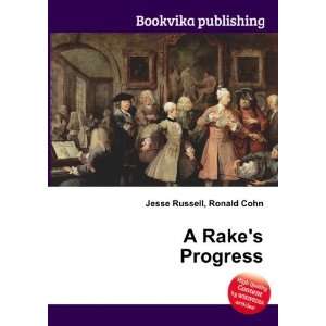  A Rakes Progress Ronald Cohn Jesse Russell Books