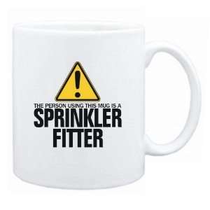   Using This Mug Is A Sprinkler Fitter  Mug Occupations