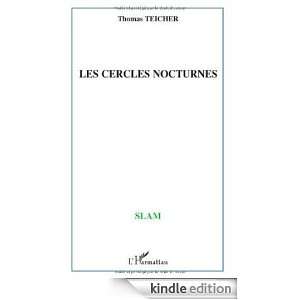 Cercles Nocturnes Slam Teicher Thomas  Kindle Store