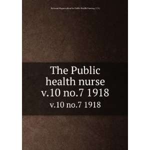 Public health nurse. v.10 no.7 1918 National Organization for Public 