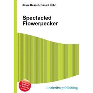  Spectacled Flowerpecker Ronald Cohn Jesse Russell Books