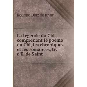   et les romances, tr. dE. de Saint . Rodrigo Diaz de Bivar Books