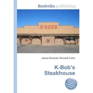  K Bobs Steakhouse Ronald Cohn Jesse Russell Books