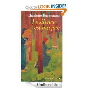 Le Silence est ma joie (SPIRITUALITE) (French Edition) Charlotte 