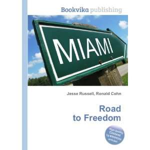Road to Freedom Ronald Cohn Jesse Russell  Books