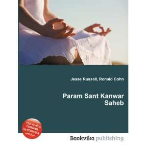  Param Sant Kanwar Saheb Ronald Cohn Jesse Russell Books
