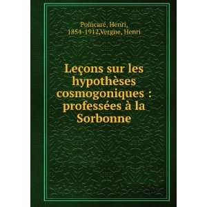   es Ã  la Sorbonne Henri, 1854 1912,Vergne, Henri PoincarÃ© Books