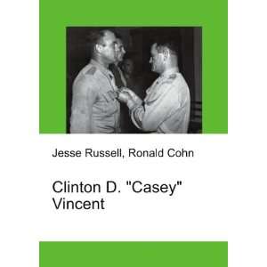    Clinton D. Casey Vincent Ronald Cohn Jesse Russell Books