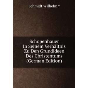  Schopenhauer In Seinem VerhÃ¤ltnis Zu Den Grundideen Des 
