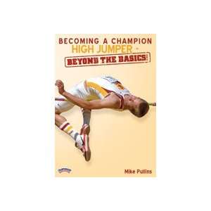  Becoming a Champion High Jumper   Beyond the Basics 