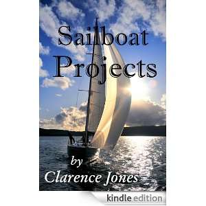 Sailboat Projects Clarence Jones  Kindle Store